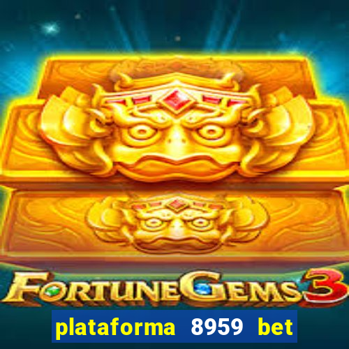 plataforma 8959 bet e confiável